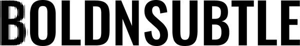BOLDNSUBTLE